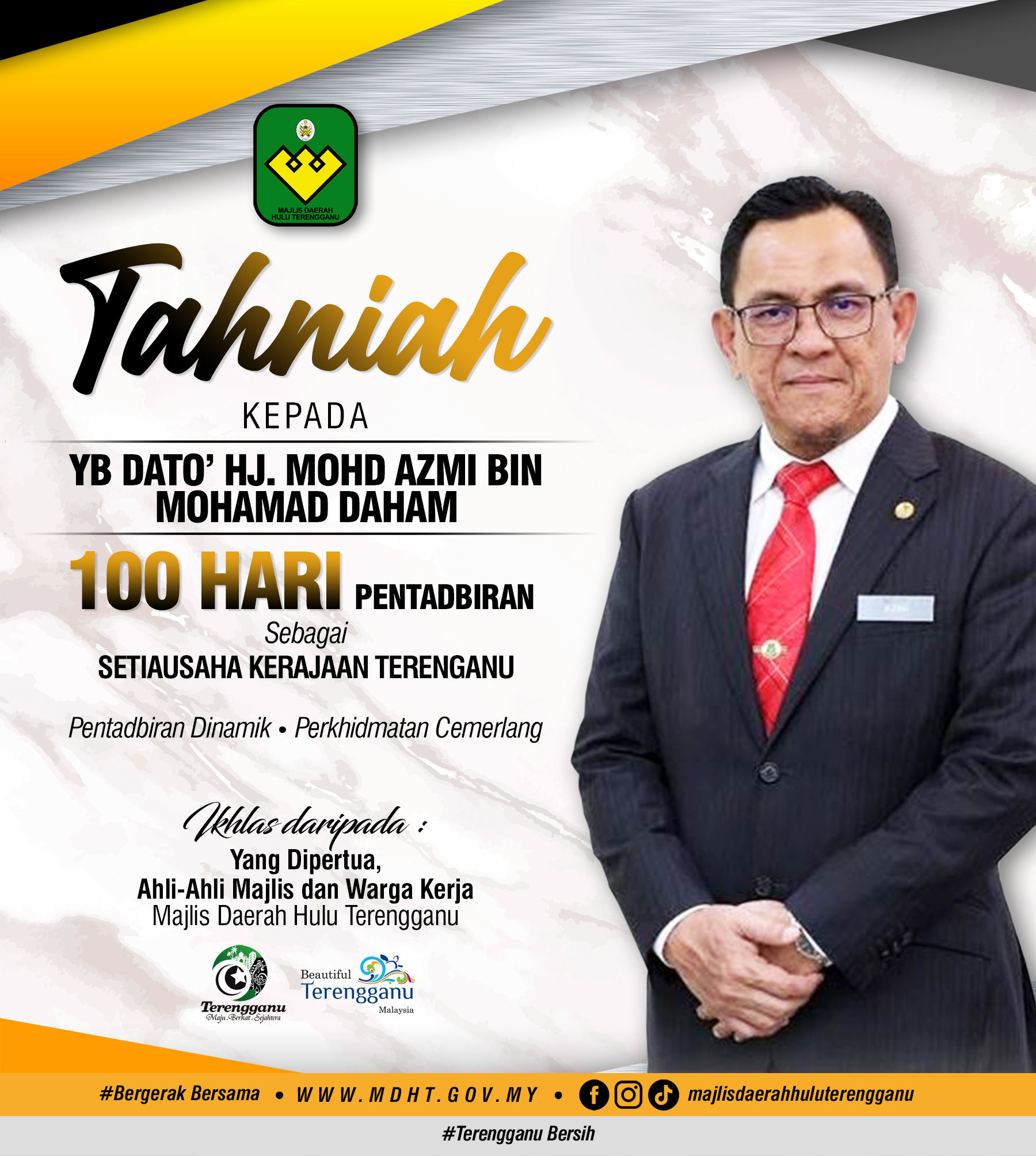 MAJLIS DAERAH HULU TERENGGANU MENZAHIRKAN SETINGGI-TINGGI PENGHARGAAN DAN TAHNIAH KEPADA YB DATO’ HAJI MOHD AZMI BIN MOHAMAD DAHAM SEMPENA 100 HARI PENTADBIRAN SEBAGAI TERAJU PENTADBIRAN AWAM NEGERI TERENGGANU.